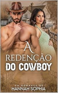 Livro A Redenção do Cowboy: Um amor marcado pela dor (Cowboys do Eden´s Garden Livro 4)