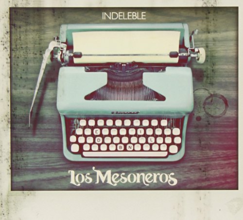 Los Mesoneros - Indeleble - Zortam Music
