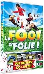Le Foot En Folie - Pur Bêtisier 100% Inédit