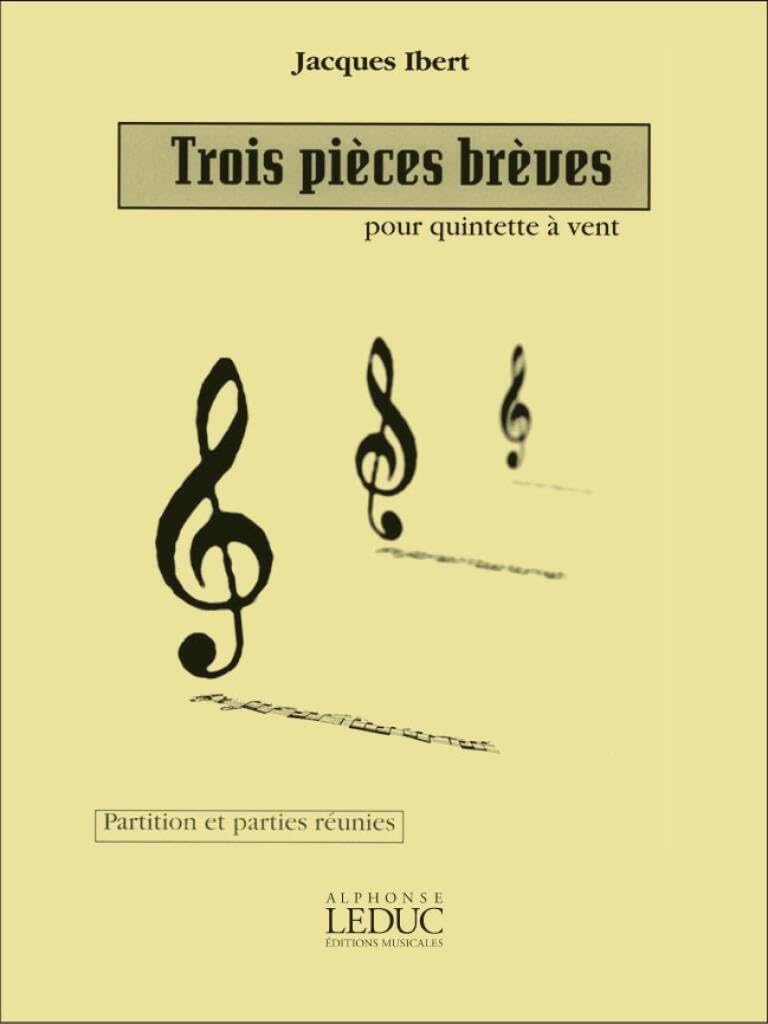 Jacques Ibert: 3 Pièces Brèves for Wind Quintet (Score & Parts), Alphonse Leduc AL17772