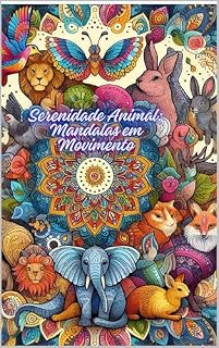 Livro Serenidade Animal: Mandalas em Movimento: Livro de Colorir
