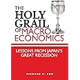 The Holy Grail of Macroeconomics: Lessons from Japan's Great Recession