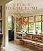 A Place to Call Home: Tradition, Style, and Memory in the New American House by 