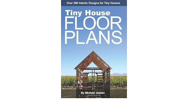 Tiny House Floor Plans By Michael Janzen Feb 22 12 Michaeljanzen Amazon Com Books