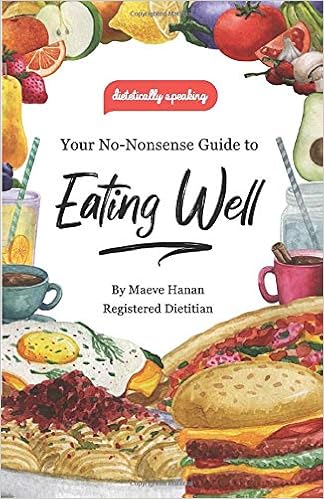 Your No-Nonsense Guide to Eating Well