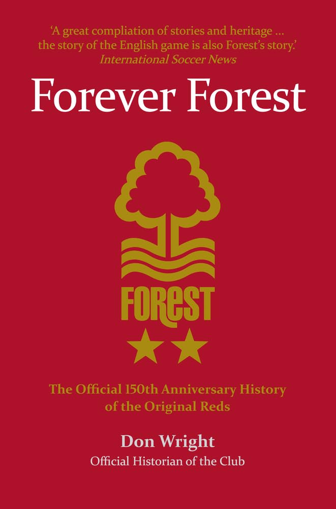 Forever Forest: The Official 150th Anniversary History of the Original Reds - Cover May Vary