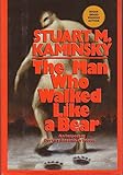 The Man Who Walked Like a Bear: An Inspector Porfiry Rostnikov Novel