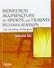 Biomedical Acupuncture for Sports and Trauma Rehabilitation: Dry Needling Techniques