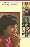 Paperback Prayers and Practices for Young Catholics Book