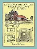 100 Turn-of-the-Century Brick Bungalows with Floor Plans (Dover Architecture) by 