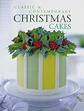 Classic & Contemporary Christmas Cakes by Nadene Hurst, Julie Springall