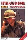 Vietnam: U.S. Uniforms in Colour Photographs (Europa Militaria, Special No 3)