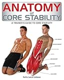 Anatomy of Core Stability: A Trainer's Guide to Core Stability by 