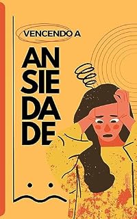Livro Vencendo a Ansiedade