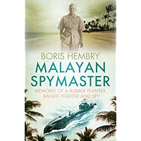 Malayan Spymaster: Memoirs of a Rubber Planter, Bandit Fighter and Spy book cover