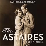 The Astaires: Fred & Adele  by 
