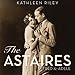 The Astaires: Fred & Adele  by 