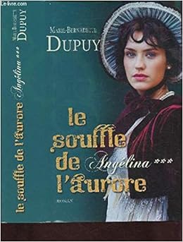 Amazon Fr Angelina Tome 3 Le Souffle De L Aurore Livres