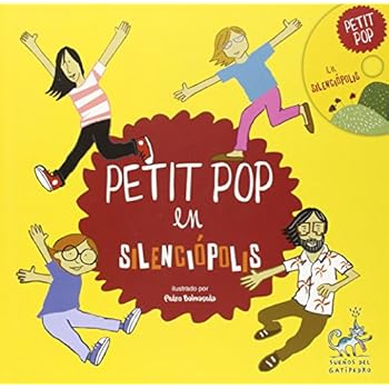 Petit Pop En Silenciópolis (Sueños del Gatipedro)