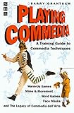 Playing Commedia: A Training Guide to Commedia