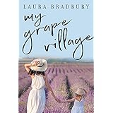 My Grape Village (The Grape Series Book 5)