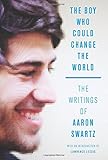 The Boy Who Could Change the World: The Writings of Aaron Swartz cover