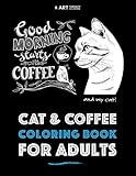 Cat & Coffee Coloring Book For Adults (Animal Coloring Book For Adults) (Volume 10) by Art Therapy Coloring