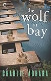 The Wolf at Bay (Big Bad Wolf Book 2) by 