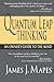 Quantum Leap Thinking: An Owner's Guide to the Mind - Book by James Mapes