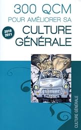 300 QCM pour améliorer sa culture générale