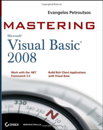 Mastering Microsoft Visual Basic 2008 by Evangelos Petroutsos