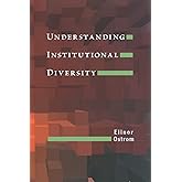 Understanding Institutional Diversity (Princeton Paperbacks)