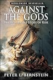 Against the Gods: The Remarkable Story of Risk