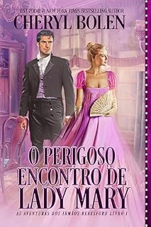 Livro O Perigoso Encontro de Lady Mary (As Aventuras dos Irmãos Beresford - Livro 1)