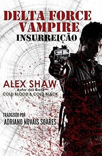 Livro DELTA FORCE VAMPIRE: INSURREIÇÃO