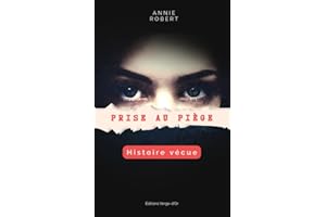 Prise au piège: Histoire vécue (French Edition)