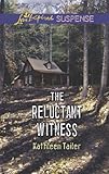 The Reluctant Witness: Faith in the Face of Crime (Love Inspired Suspense) by Kathleen Tailer