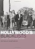 Hollywood's Blacklists: A Political and Cultural History