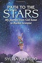 Path to the Stars: My Journey from Girl Scout to Rocket Scientist