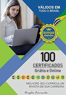 Livro 100 MELHORES CERTIFICADOS GRÁTIS E ONLINE: MELHORE SEU CURRICULUM, INVISTA NA SUA CARREIRA