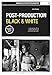Basics Photography 04: Post Production Black & White (Basics Photography 1)