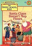 Santa Claus Doesn't Mop Floors (Bailey School Kids #3)