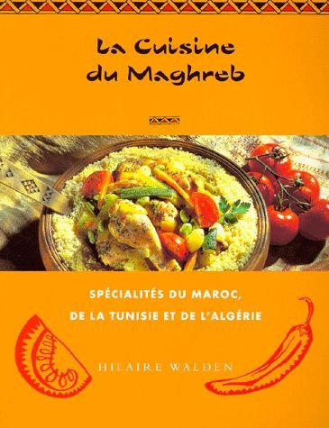 La Cuisine du Maghreb by (Paperback)