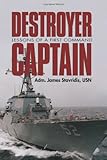 Destroyer Captain: Lessons of a First Command by James Stavridis