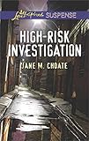 High-Risk Investigation: Faith in the Face of Crime (Love Inspired Suspense) by Jane M. Choate