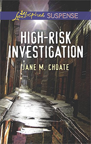 High-Risk Investigation: Faith in the Face of Crime (Love Inspired Suspense) by Jane M. Choate