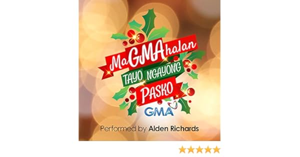 magmahalan tayo ngayong pasko alden richards