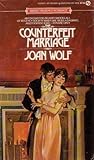 Front cover for the book The Counterfeit Marriage by Joan Wolf