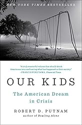 Our Kids: The American Dream in Crisis