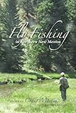 Fly Fishing in Northern New Mexico (Coyote Books)